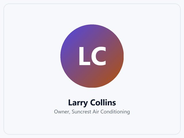 Larry Collins, Owner of Suncrest Air Conditioning